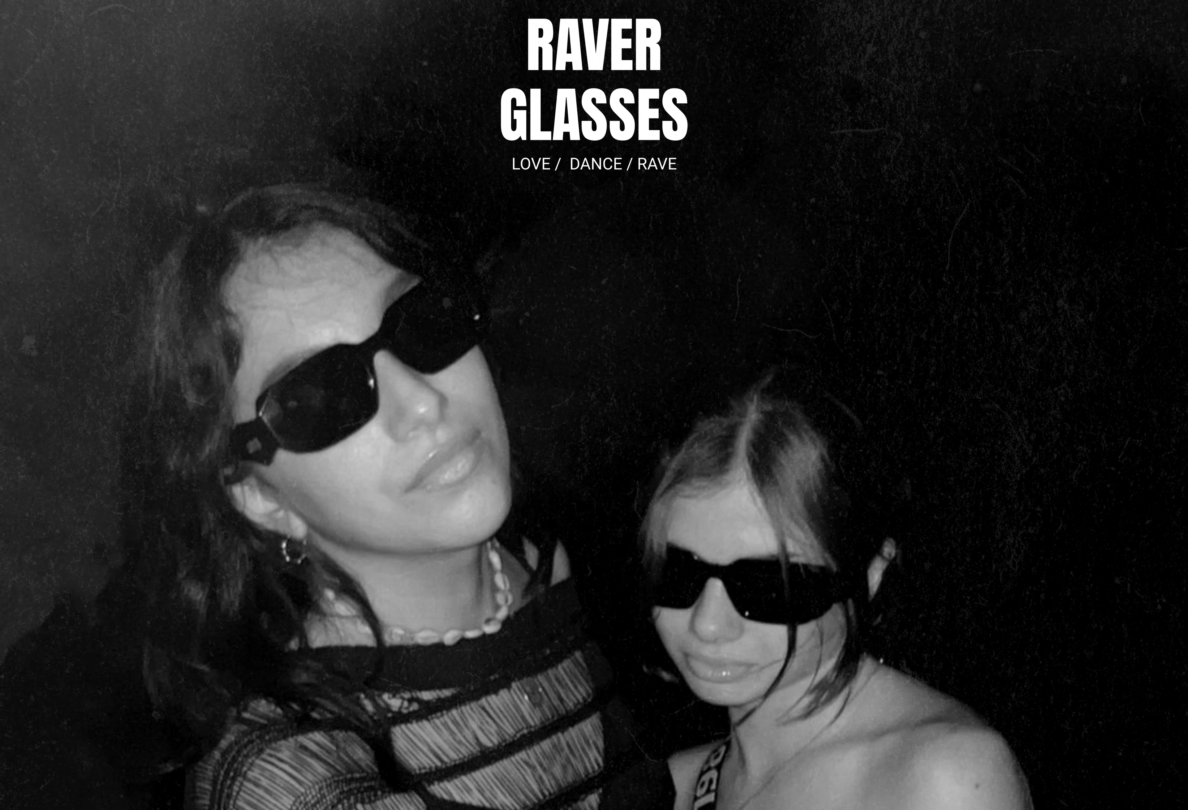 Raver Glasses